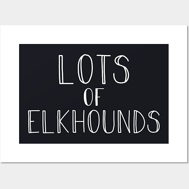 Lots of Elkhounds. Dog mom gift . Perfect present for mother dad friend him or her Wall Art by SerenityByAlex